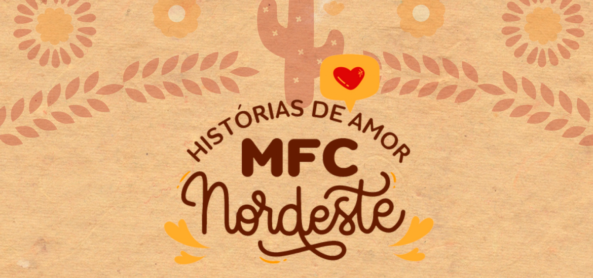 Condir Nordeste: Histórias de Amor no MFC Nordeste