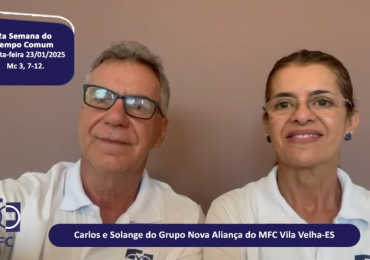 MFC Nacional: 74ª Reflexão do Evangelho por um MFCista