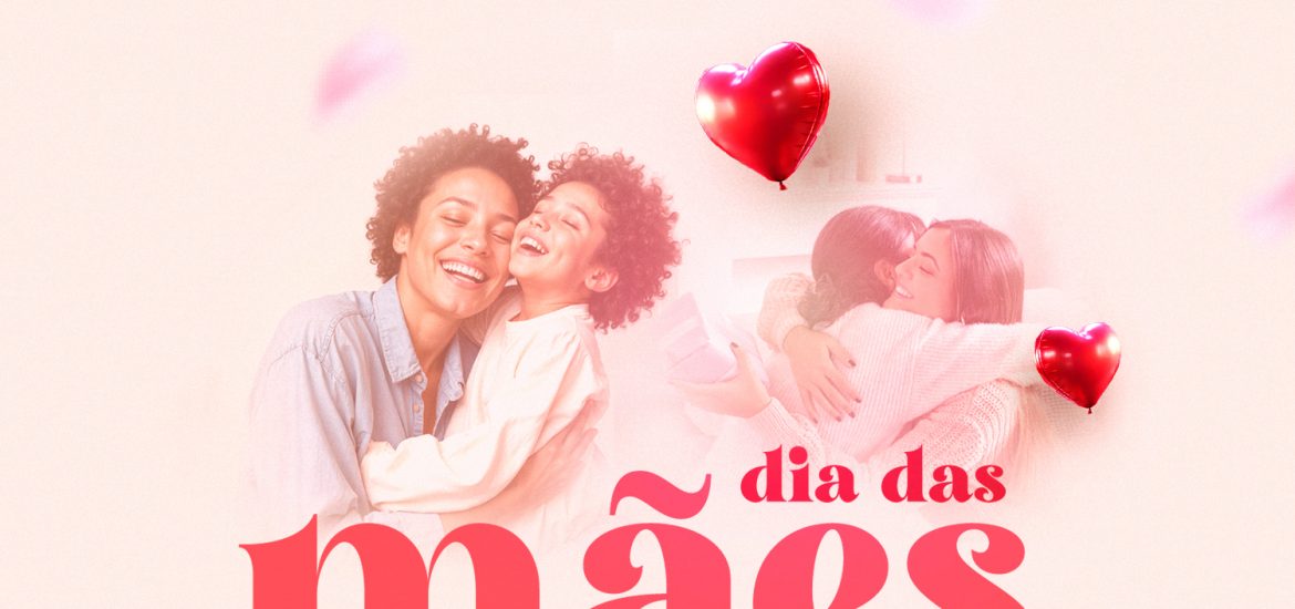 Feliz Dia das Mães!
