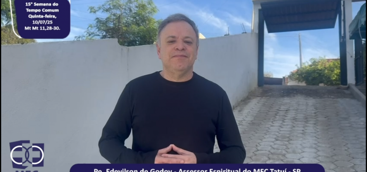 MFC Nacional: 97ª Reflexão do Evangelho por um MFCista