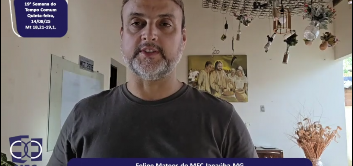 MFC Nacional: 101ª Reflexão do Evangelho por um MFCista