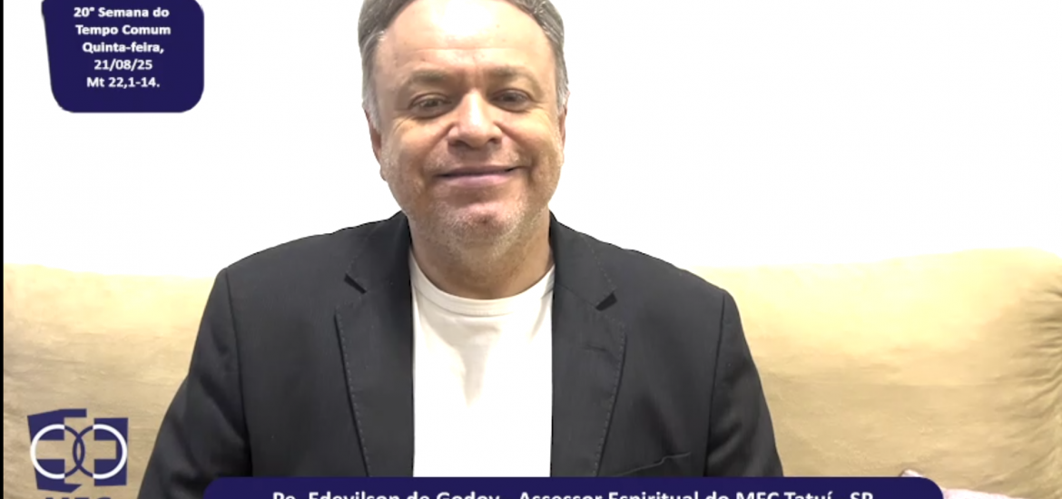 MFC Nacional: 102ª Reflexão do Evangelho por um MFCista