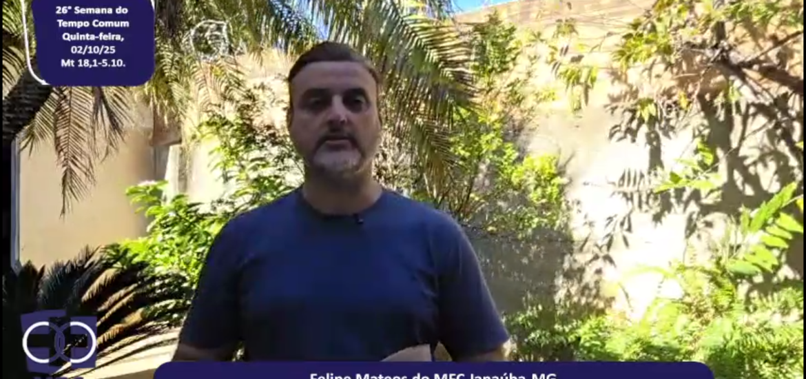 MFC Nacional: 108ª Reflexão do Evangelho por um MFCista