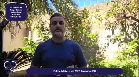MFC Nacional: 108ª Reflexão do Evangelho por um MFCista