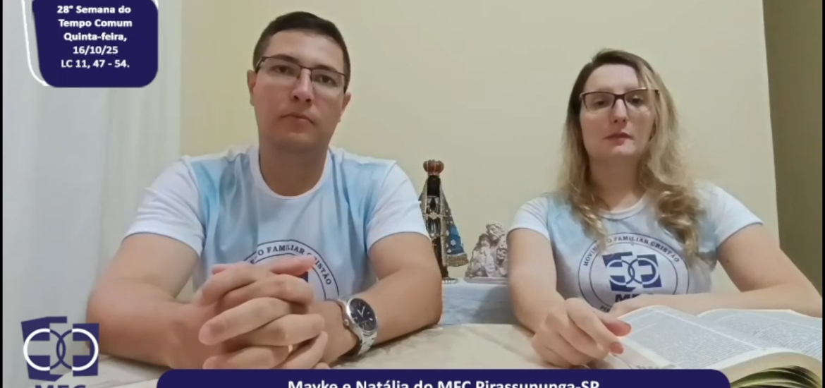 MFC Nacional: 110ª Reflexão do Evangelho por um MFCista