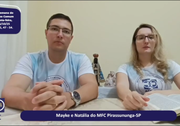 MFC Nacional: 110ª Reflexão do Evangelho por um MFCista