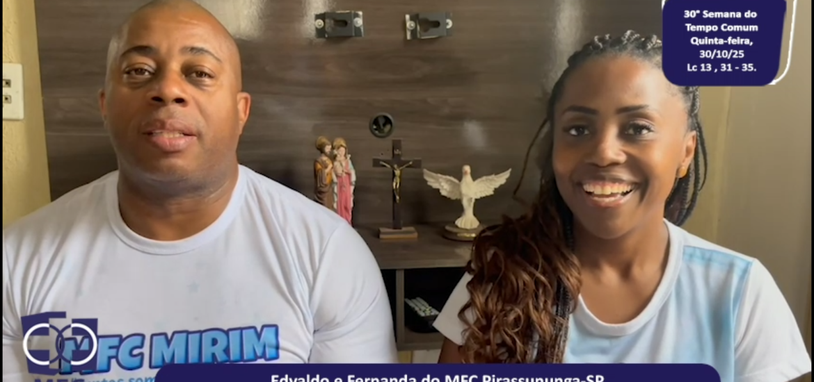 MFC Nacional: 112ª Reflexão do Evangelho por um MFCista