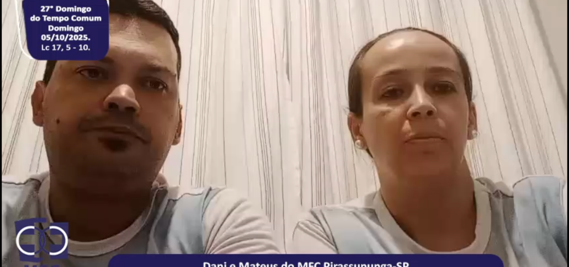 MFC Nacional: 114ª Leitura do Evangelho