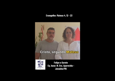 MFC Nacional: 2ª leitura e reflexão do Evangelho de 2026: Mateus 4, 12-23