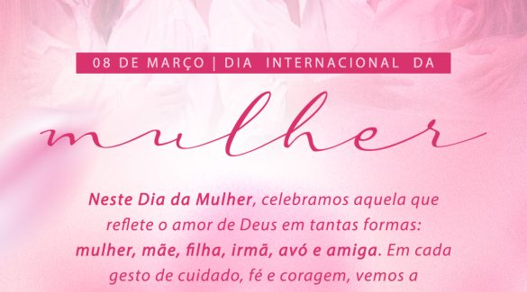 Feliz Dia da Mulher!