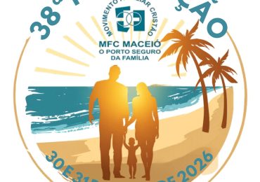 MFC Maceió: 38ª Nucleação de Casais e Encontro Infantil