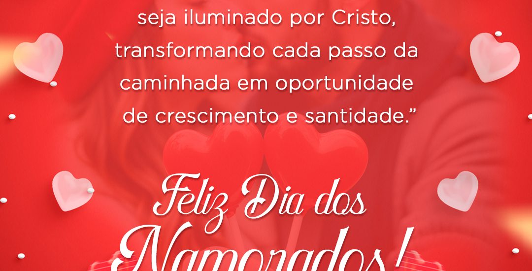 Feliz Dia dos Namorados! 